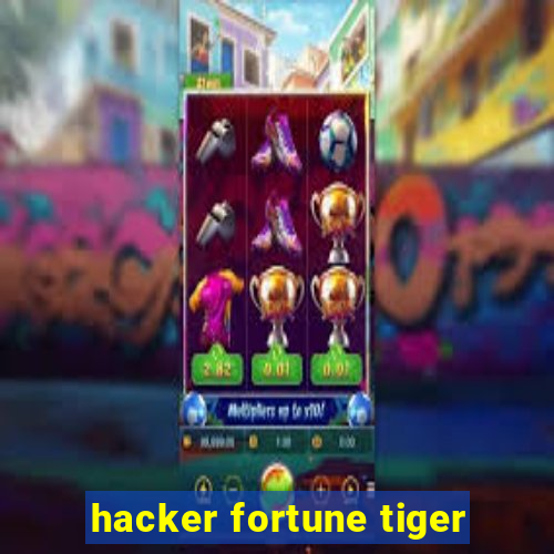 hacker fortune tiger